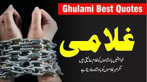 Ghulami best urdu quotes 2019
