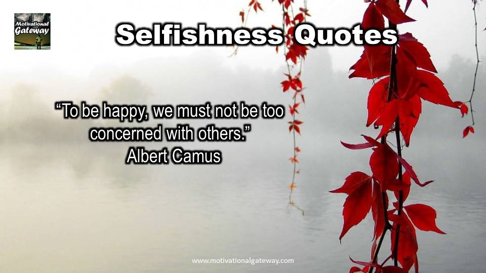 Selfishness Quotes 10