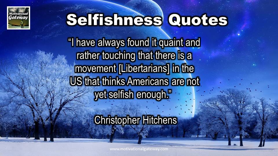 Selfishness Quotes 3