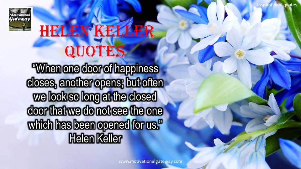 Hellen Keller Quotes and biography!!