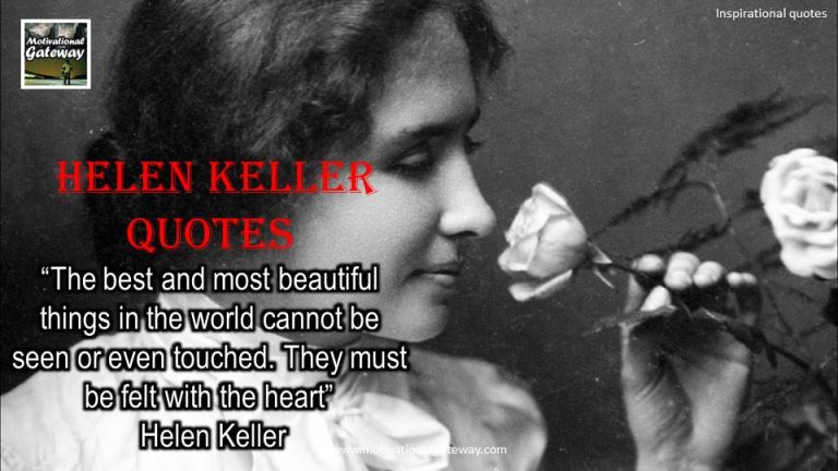 Hellen Keller Quotes and biography!!