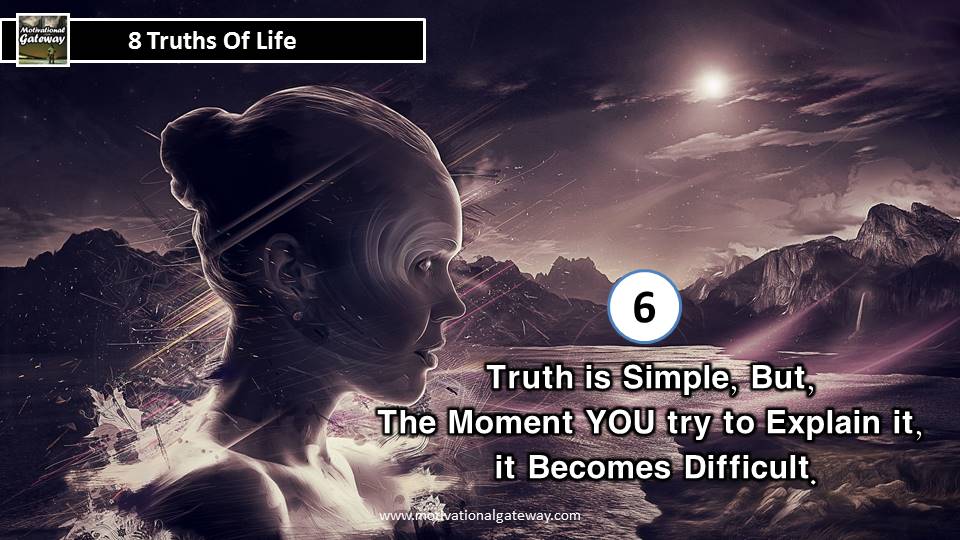 8 Truths Of Life