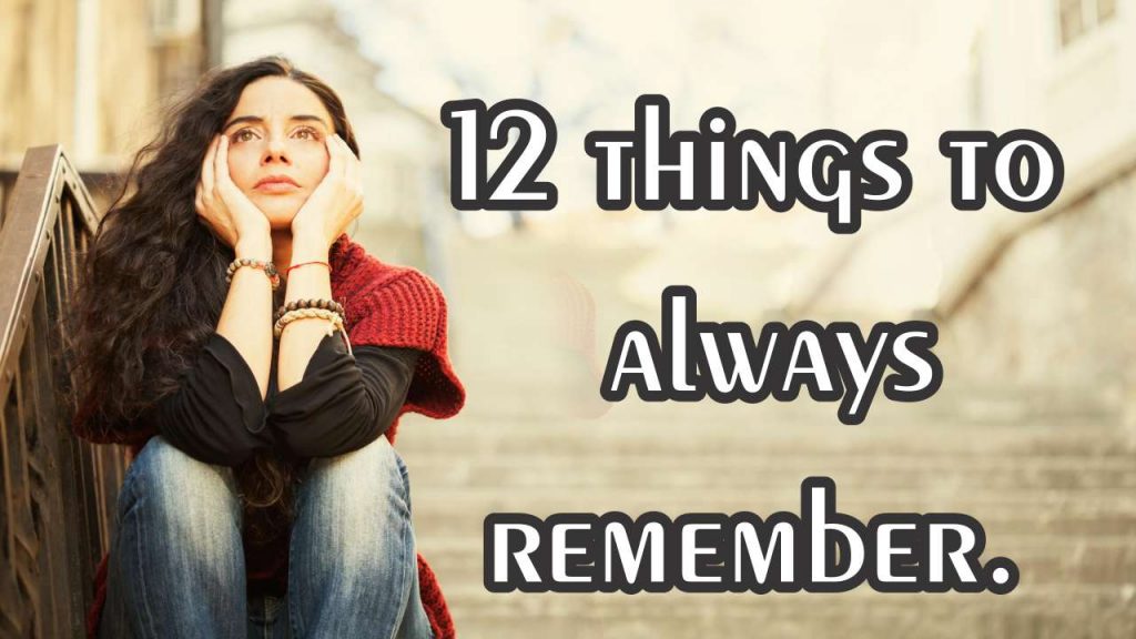 12 things to always remember with images 12 things to always remember with images