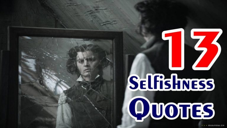 Selfishness 13 Quotes