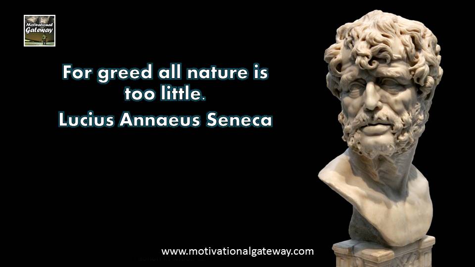 Inspirational quotes on greed ,life changing quotes